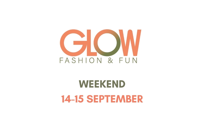 GLOW Fashion & Fun weekend 14 - 15 septembre